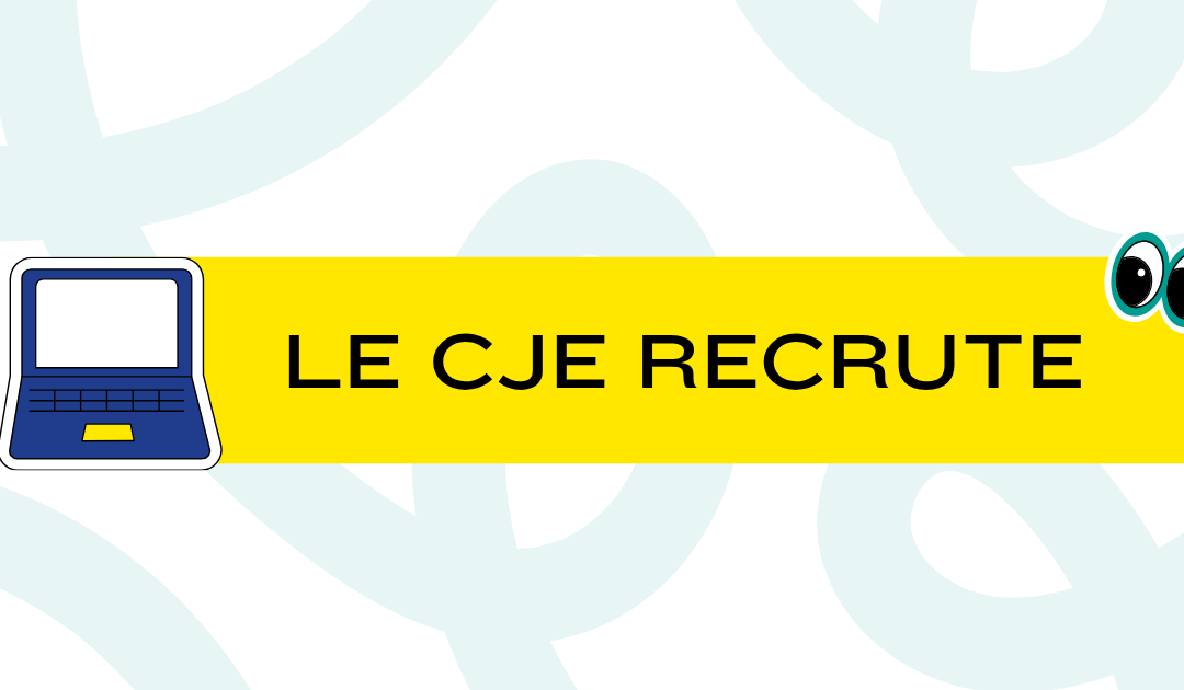 Travailler au CJE : des emplois qui font une réelle différence